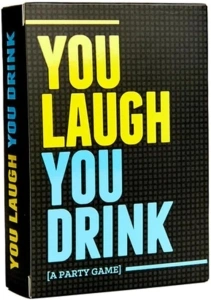 You Laugh You Drink - The Drinking Game for People Who Can't Keep a Straight Face [A Party Game]