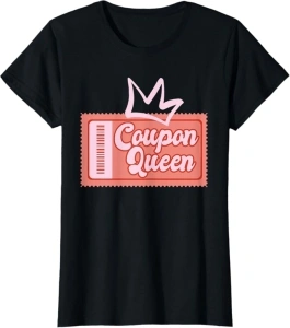 Womens Coupon Queen - Couponer Couponing Coupon Shopping T-Shirt