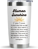 Human Sunshine Definition Gifts, Birthday Gifts for Women Men, Inspirational Gifts for Friends, Coworker, Sister, Her, Him, Mom, Dad, Aunt, BFF, Grandma, Boss, Teacher, Nurse - 20oz Tumbler