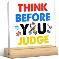 Autism Awareness Gifts - Autism Awareness Decor Think Before You Judge Acrylic Desk Plaque Sign Home Office Desk Decorations (with Wooden Stand)