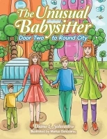 The Unusual Babysitter: Door Two to Round City